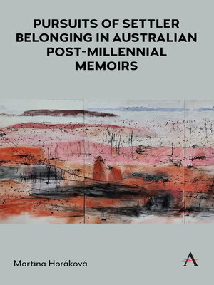 cover image of Pursuits of Settler Belonging in Australian Post-Millennial Memoirs